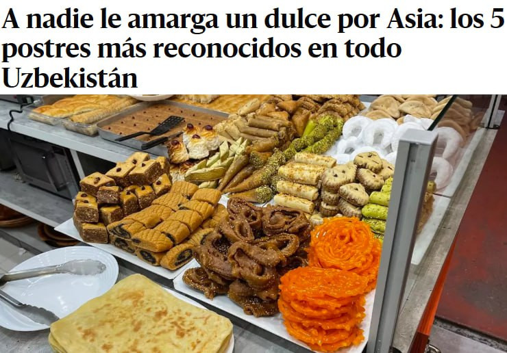 Oʻzbekistonning mashhur shirinliklari ispan nashrida eʼtirof etildi