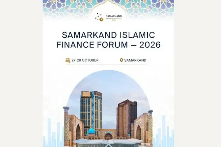 Samarqand SIFF 2026 islom moliyasi forumiga mezbonlik qiladi